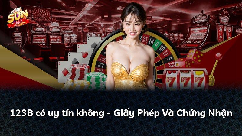123B có uy tín không - Giấy Phép Và Chứng Nhận