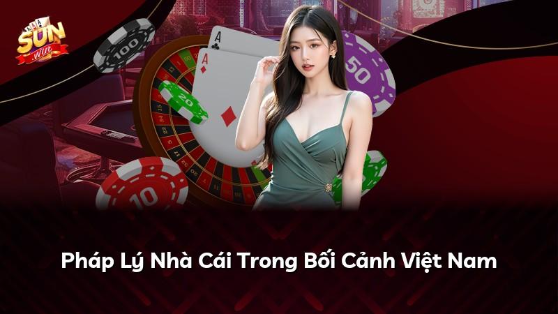 Pháp Lý Nhà Cái Trong Bối Cảnh Việt Nam