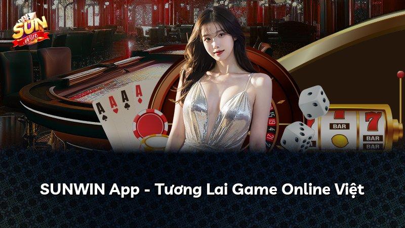SUNWIN App - Tương Lai Game Online Việt