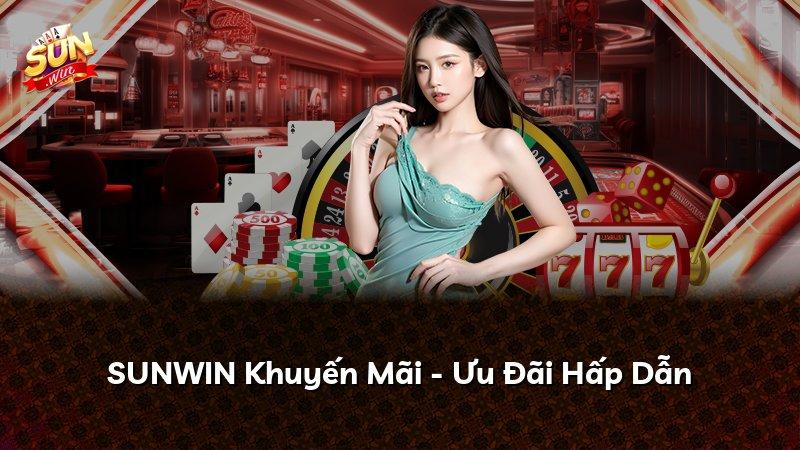 SUNWIN Khuyến Mãi - Ưu Đãi Hấp Dẫn