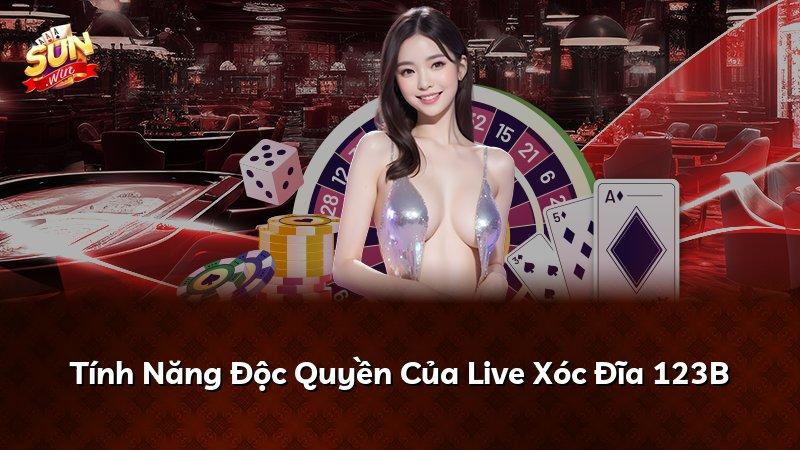 Tính Năng Độc Quyền Của Live Xóc Đĩa 123B