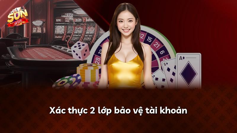 Xác thực 2 lớp bảo vệ tài khoản